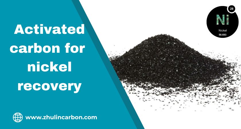 activated carbon for nickel recovery